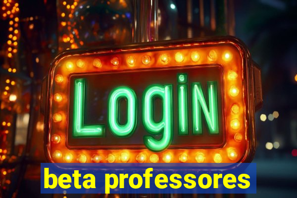 beta professores